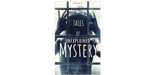 Feature Image - Tales-of-Mystery-Unexplained book review -by-Steph-Young