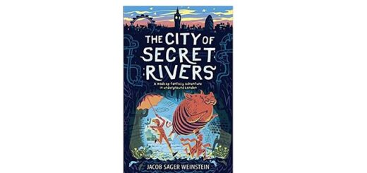 Feature Image - The City of Secret Rivers by Jacob Sager Weinstein