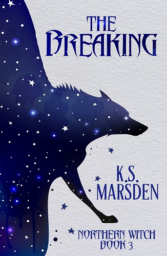 The Breaking by K S Marsden