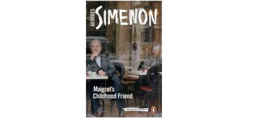 Feature Image - Maigrets childhood friend by Georges Simenon