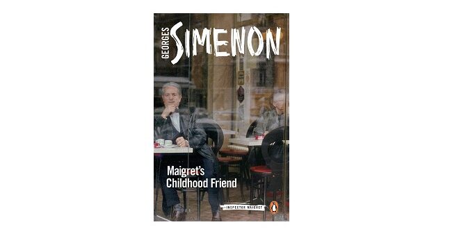 Feature Image - Maigrets childhood friend by Georges Simenon