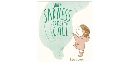 Feature Image - When Sadness Comes to Call by Eva Eland