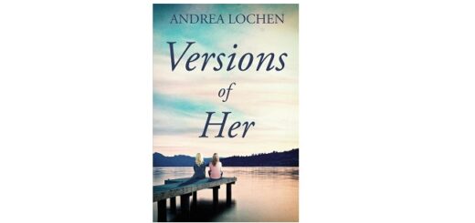 Feature Image - Versions of Her by Andrea Lochlen