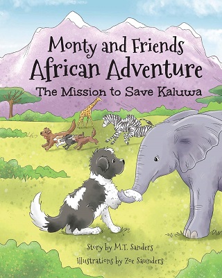 Monty and Friends African Adventure by M.T. Sanders