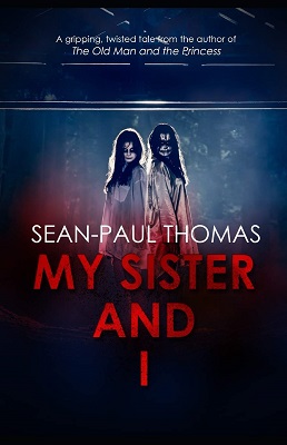 My Sister and I by Sean Paul Thomas