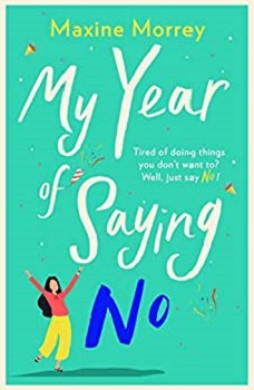 My Year of Saying No by Maxine Morrey