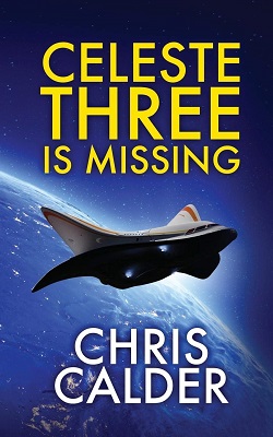 Celeste Three is Missing by Chris Calder