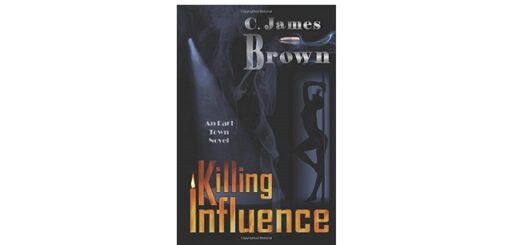 Feature Image - Killing Influence by C. James Brown