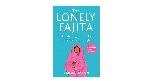Feature Image - The Lonely Fajita by Abigail Mann