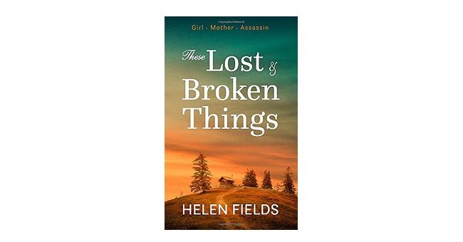 Feature Image - These Lost & Broken Things by Helen Fields