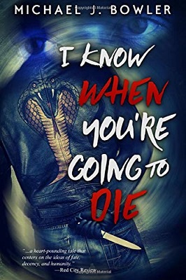 I Know When Youre Going to Die by Michael J. Bowler