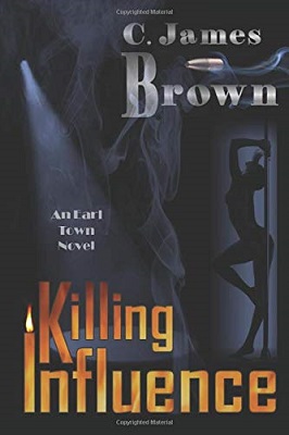 Killing Influence by C. James Brown