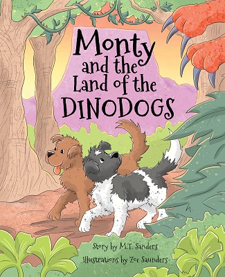 Monty and the Land of the Dinodogs by M T Sanders