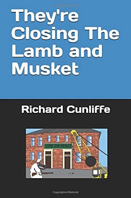 They're Closing The Lamb and Musket by Richard Cunliffe