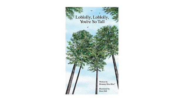 Feature Image - Loblolly, Loblolly, you're so tall by Mommy Moo moo