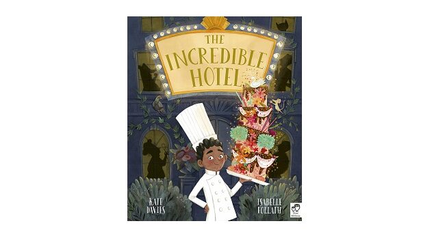 Feature Image - The Incredible Hotel by Kate Davies
