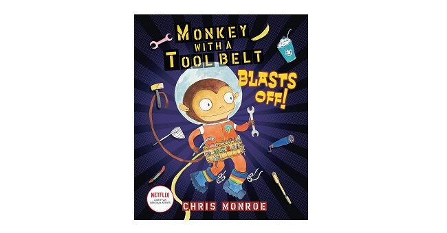 Feature Image - Monkey with a Tool Belt Blasts Off by Chris Monroe