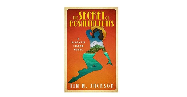 Feature Image - The Secrets of Rosalita Flats by Tim W. Jackson