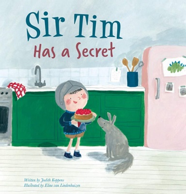 Sir Tim has a Secret by Judith Koppens