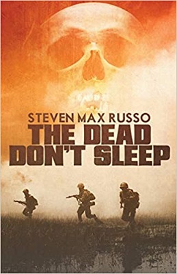 The Dead Don't Sleep by Steven Max Russo