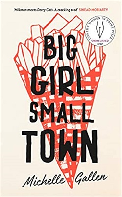 Big Girl Small Town by Michelle Gallen