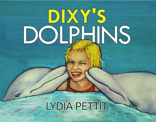 Dixy's Dolphins by Lydia Pettit