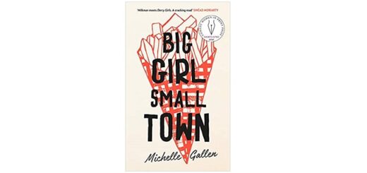 Feature Image - Big Girl Small Town by Michelle Gallen