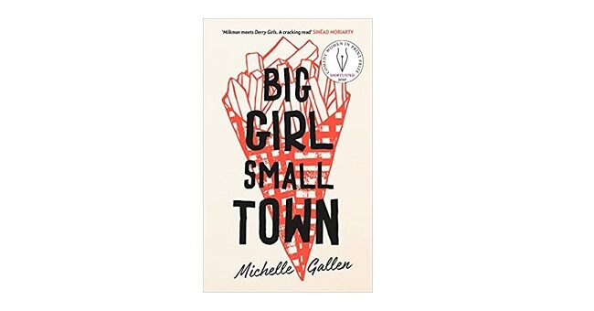 Feature Image - Big Girl Small Town by Michelle Gallen