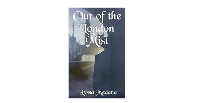 Feature Image - Out of the London Mist by Lyssa Medana