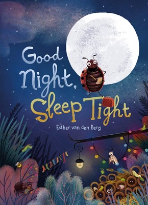 Good Night and Sleep Tight by Esther Van Den Berg