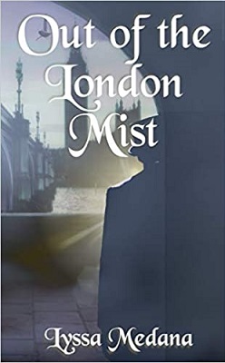 Out of the London Mist by Lyssa Medana