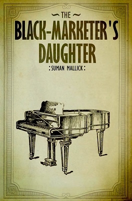 The Black Marketers Daughter by Suman Mallick