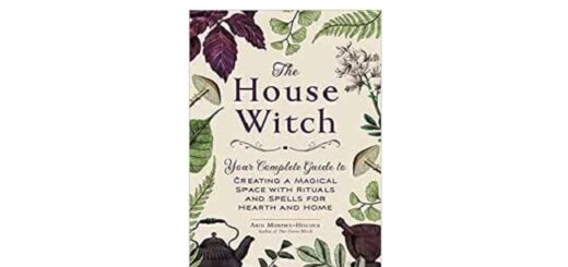 Feature Image - The House Witch by Arin Murphy-Hiscock