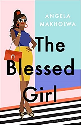 The Blessed Girl by Angela Makholwa