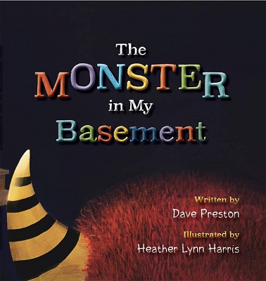 The Monster in my Basement by Dave Preston