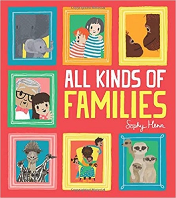 All Kinds of Families by Sophy Henn