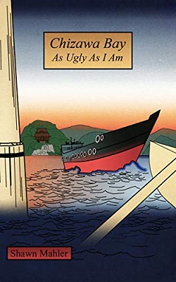 Chizawa Bay as Ugly as I Am by Shawn Mahler