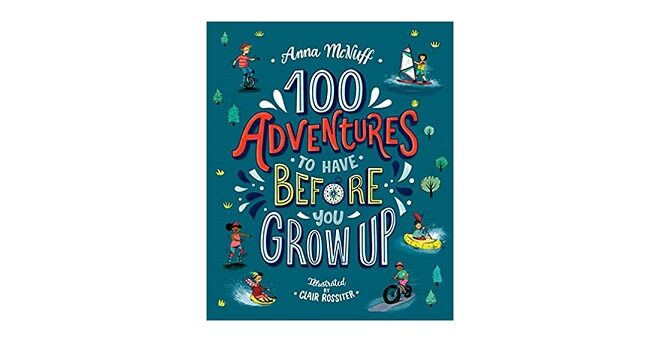 Feature Image - 100 Adventures to have before you grow up by Anna McNuff