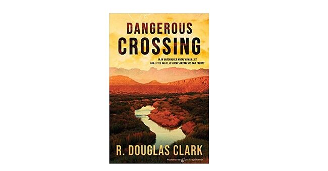 Feature Image - Dangerous Crossing by R. Douglas Clark