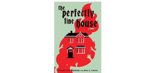 Feature Image - The Perfectly Fine House by Stephen Kozeniewski and Wile E Young