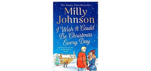 Feature Image - I Wish It Could Be Christmas Every Day by Milly Johnson
