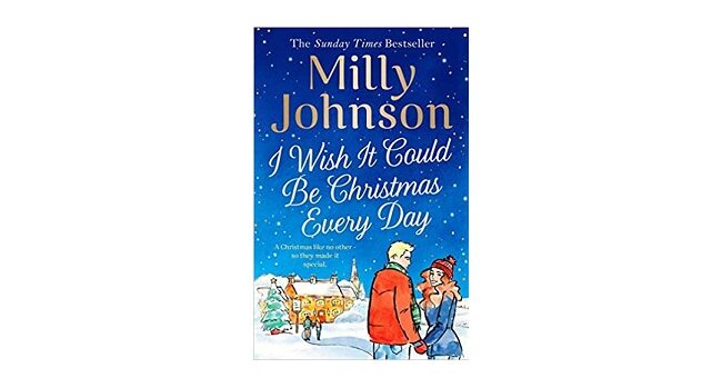 Feature Image - I Wish It Could Be Christmas Every Day by Milly Johnson