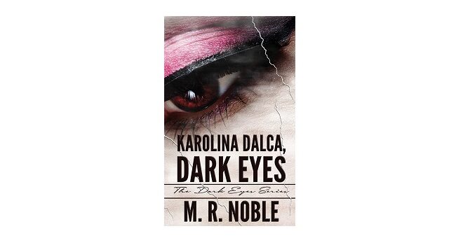 Feature Image - Karolina Dalca Dark Eyes by M R Noble