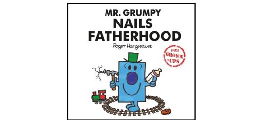 Feature Image - Mr. Grumpy Nails Fatherhood