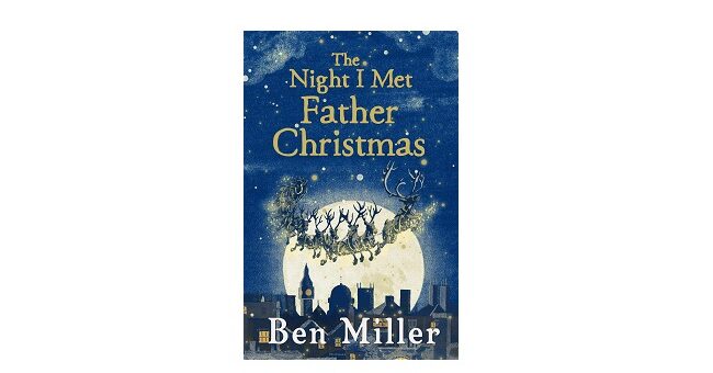 Feature Image - The Night I Met Father Christmas by Ben Miller