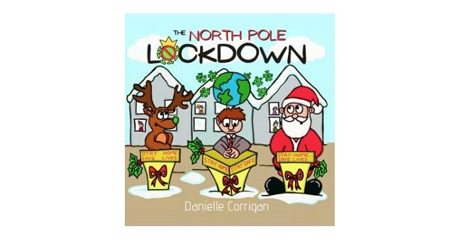 Feature Image - The North Pole Lockdown by Danielle Corrigan