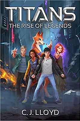 Titans the rise of legends by C.J. LLoyd