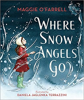 Where the Snow Angels Go by Maggie OFarrell