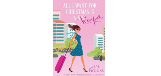 Feature Image - All I Want for Christmas is a Reaper by Liana Brooks