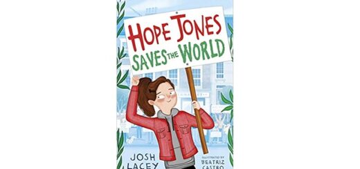 Feature Image - Hope Jones Saves the World by Josh Lacey